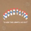 About When the Lights Go Out Song