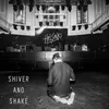 About Shiver and Shake Song