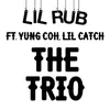 About The Trio (feat. Lil Catch & Yung Coh) Song