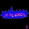 About I'm the Worst!! Song