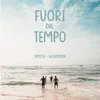 About Fuori Dal Tempo Song