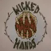 About Wicked Hands Song