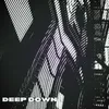 About Deep Down Song