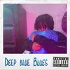 About Deep blue Blues Song