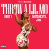 About Throw a Lil Mo (Do It) [Instrumental] Song