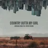 About Country Outta My Girl (feat. Rivers Cuomo of Weezer) Song