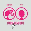 About Turn Him Out Again (feat. Kaliii) Song