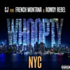 About Whoopty NYC (feat. French Montana & Rowdy Rebel) Song