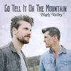 About Go Tell It on the Mountain Song