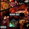 About Burn Out Song