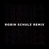 Tequila (Robin Schulz Remix)