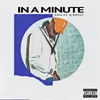 About In a Minute (feat. Q Money) Song