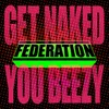 Get Naked You Beezy Radio Edit