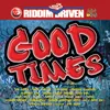 Good Times Riddim