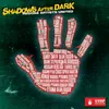 About Shadows After Dark (feat. Etana, Romain Virgo, Morgan Heritage, Kabaka Pyramid, Duane Stephenson, Sandy Smith, Raging Fyah, Kumar & Dean Fraser) Song