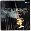 Rachmaninov: Liturgy of St. John Chrysostom, Op. 31: Bless the Lord