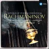 Rachmaninov: Liturgy of St. John Chrysostom, Op. 31: Only Begotten Son