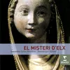 About El Misteri d'Elx - Sacred drama in two parts for the Feast of the Assumption of the Blessed Virgin Mary, Vespra - Vigile (Premiere journee): Mary - Ay trista vida corporal! [B] Song