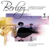 Berlioz: Symphonie fantastique, Op. 14, H 48: I. Rêveries - Passions. Largo - Allegro agitato e appassionato assai