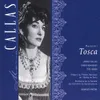 Tosca (1997 Remastered Version), Act II: Vedi, ecco, vedi, le man giunte io stendo a te!