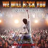 We Will Rock You