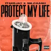 About Protect My Life (feat. 10k.Caash) Song