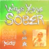 About When You’re Sober Song