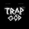 About Trap God (feat. Gucci Mane) Song