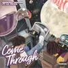 About Come Through (feat. Lil Tecca) Song
