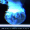 About Broken Heart of Gold Song