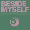 About Beside Myself Song