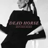 About Dead Horse Hot Chip Remix Song