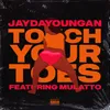 About Touch Your Toes (feat. Mulatto) Song
