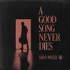 About A Good Song Never Dies Song