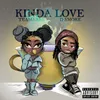 About Kinda Love (feat. D Smoke) Song
