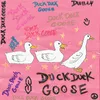 DUCK DUCK GOOSE