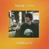 About Blank (feat. Kennedi) Song