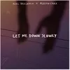 Let Me Down Slowly (feat. Alessia Cara)