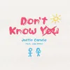 About Don't Know You (feat. Jake Miller) Song