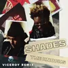 About Shades Viceroy Remix Song
