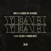 About Yeah Yeah (feat. 50 Cent and Murda Beatz) Song