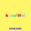 Beautiful Bazzi vs. KREAM Remix