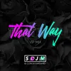 That Way VIP Mix