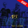 Have It (feat. Flo Rida) [Hookmaster Club Mix]