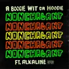 About Nonchalant (feat. Alkaline) Song