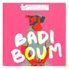 About Badi Boum (feat. Tsunami) Song