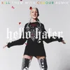 Hello Hater Kill Them with Colour Remix