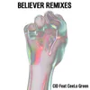 Believer (feat. CeeLo Green) GotSome Remix