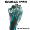 Believer (feat. CeeLo Green) CID VIP Extended Mix