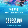 Obsession (feat. Jon Bellion) Lash Remix